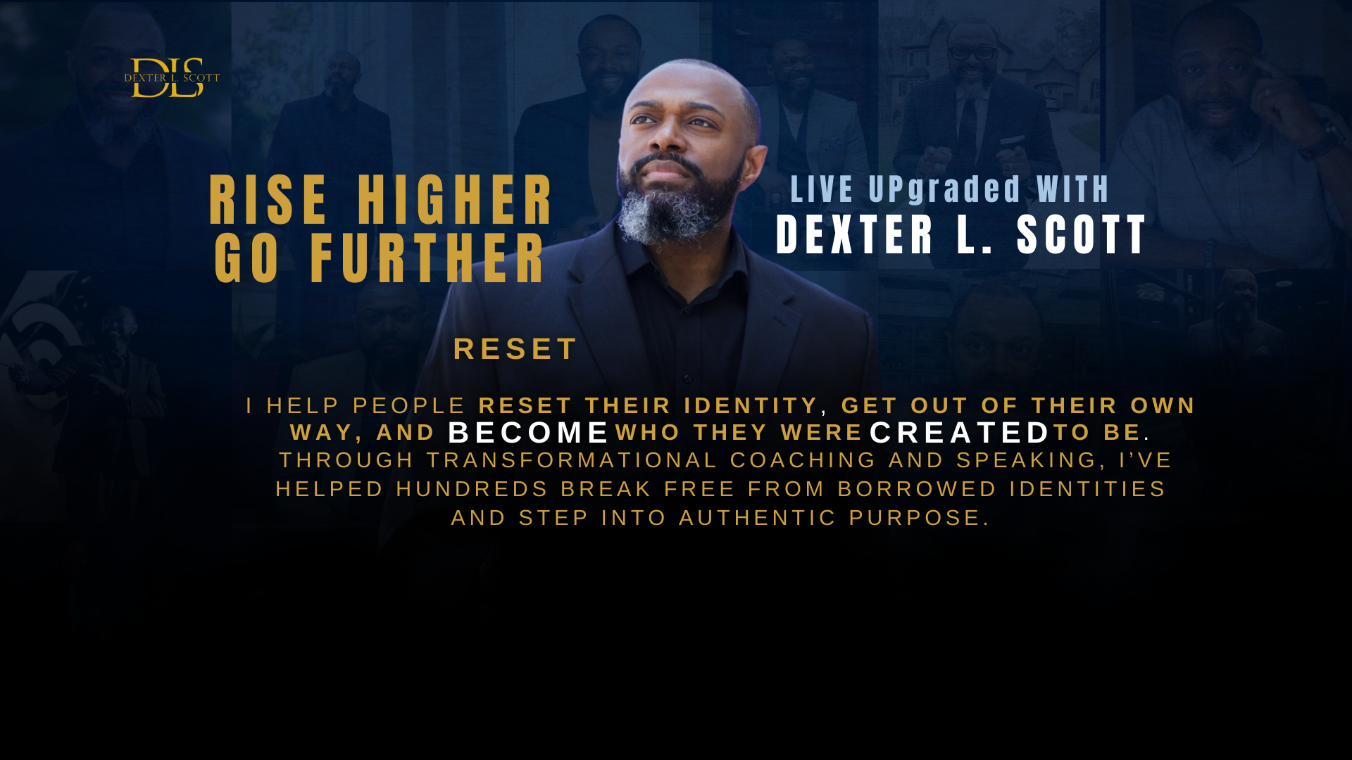 Dexter L. Scott - Rise Higher Go Further